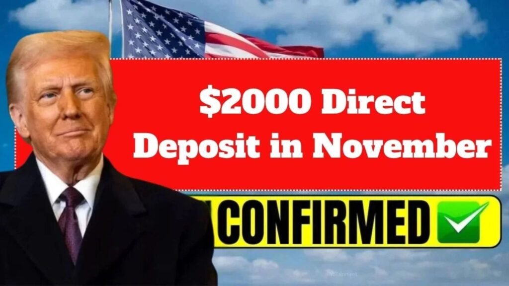 $2,000 Direct Deposit in November 2025? Payout Dates, Eligibility & IRS Rules You Must Know Now